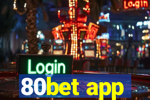 80bet app
